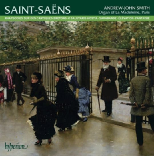 Saint-Saens: Organ Music. Volume 3 Smith Andrew-John