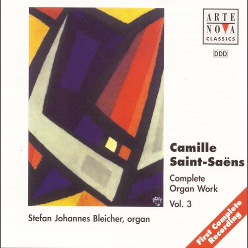 Saint-Saens: Organ Works Vol.3 Stefan Johannes Bleicher