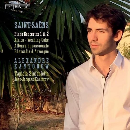 Saint-Saens: Piano Concertos Nos 1 & 2 Kantorow Alexandre