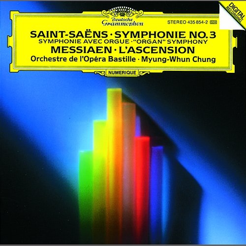 Saint-Saëns: Symphony No.3 "Organ" / Messiaen: L'Ascension Michael Matthes, Orchestre de l’Opéra national de Paris, Myung-Whun Chung