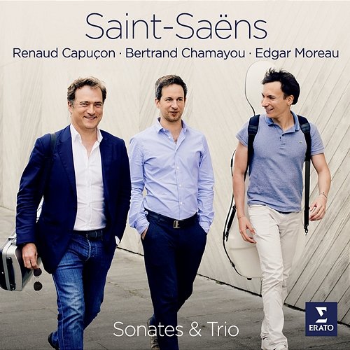 Saint-Saëns: Violin Sonata No. 1, Cello Sonata No. 1 & Piano Trio No. 2 Renaud Capuçon & Edgar Moreau & Bertrand Chamayou