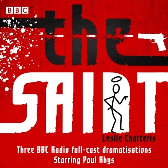 Saint: Three BBC Radio full-cast dramatisations Charteris Leslie