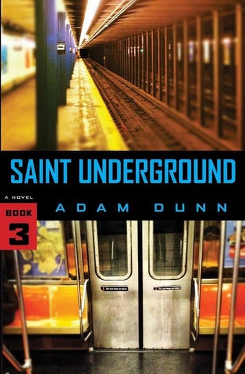 Saint Underground (The More Series Book 3) Dunn Adam