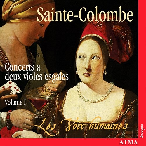 Sainte-Colombe: Concerts à 2 violes esgales, Vol. 1 Les Voix humaines