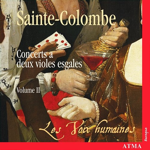 Sainte-Colombe: Concerts à 2 violes esgales, Vol. 2 Les Voix humaines