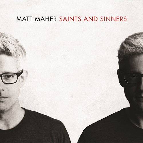 Saints and Sinners Matt Maher