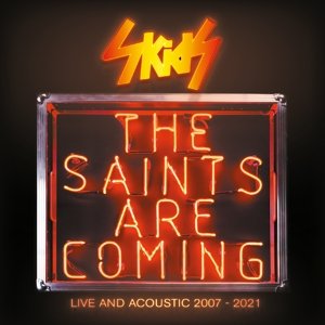 Saints Are Coming - Live and Acoustic 2007-2021 Skids