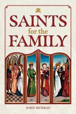 Saints for the Family Murray John