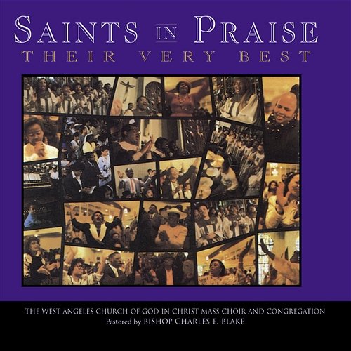 Saints In Praise Collection West Angeles Cogic Mass Choir And Congregation