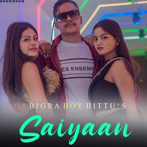 Saiyaan Bigra Boy Bittu