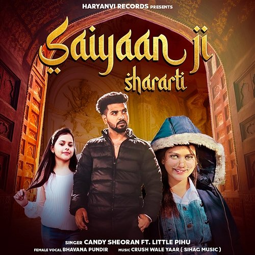 Saiyaan Ji Shararti Candy Sheoran & Bhavana Pundir feat. Little Pihu