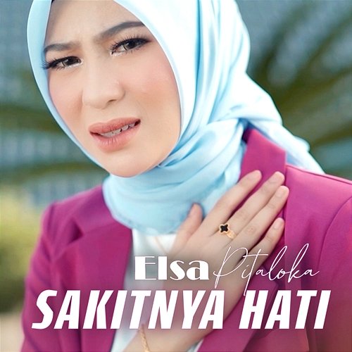 Sakitnya Hati Elsa Pitaloka