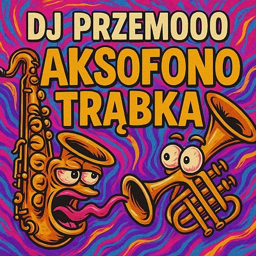 SAKSOFONO TRĄBKA Dj Przemooo