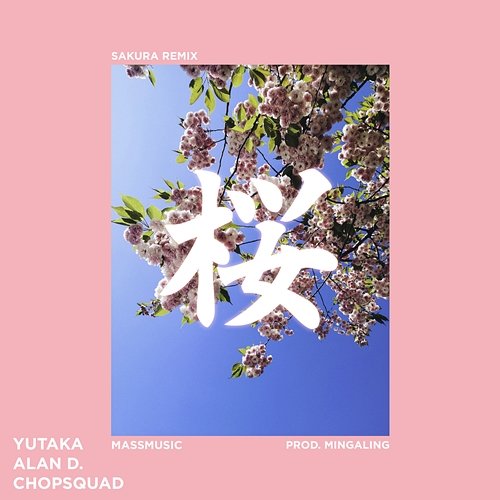 Sakura MassMusic feat. Alan D, Yutaka, Chopsquad