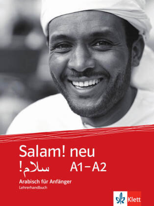 Salam! neu A1-A2. Arabisch für Anfänger. Lehrerhandbuch Klett Sprachen Gmbh