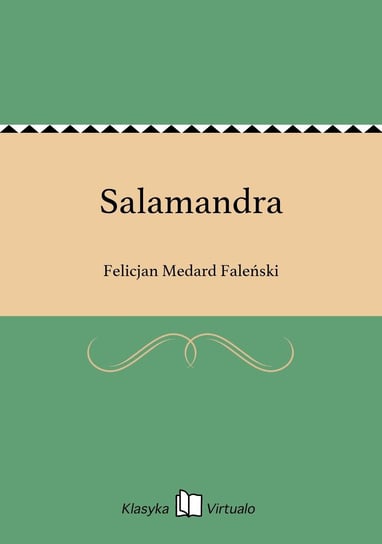 Salamandra Faleński Felicjan Medard