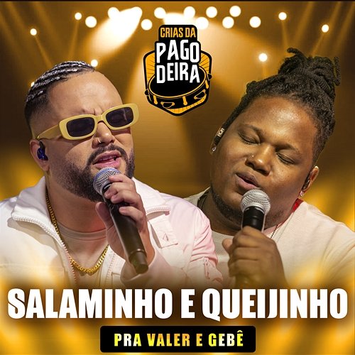 Salaminho E Queijinho Pagodeira, FM O Dia, Pra Valer feat. Gebê