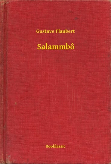 Salammbô Flaubert Gustave