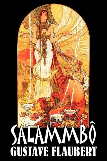 Salammbo by Gustave Flaubert, Fiction, Classics, Literary, Historical Flaubert Gustave