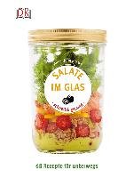 Salate im Glas - schnell & gesund Helm Baxter Anna