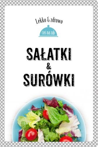 Sałatki & surówki Dobrowolska-Kierył Marta, Mrowiec Justyna
