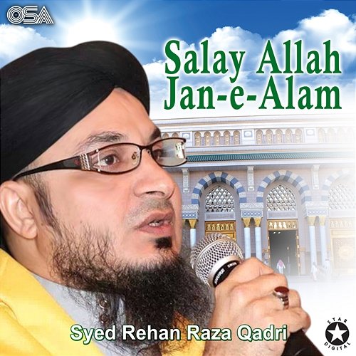 Salay Allah Jan-e-Alam Syed Rehan Raza Qadri
