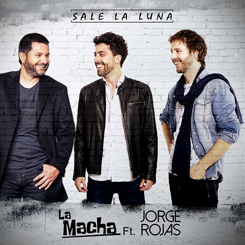 Sale la Luna La Macha feat. Jorge Rojas