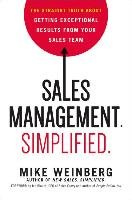 Sales Management. Simplified. The Straight Truth About Getti Weinberg Mike