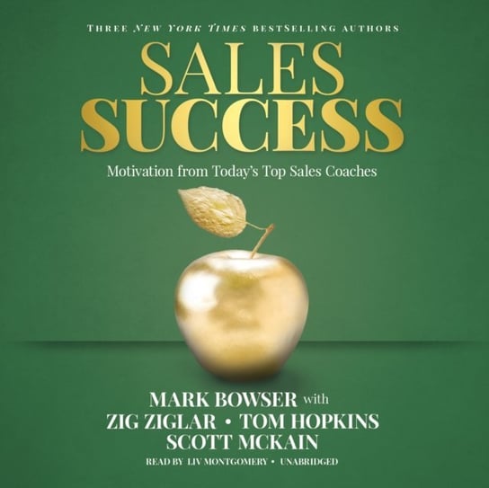 Sales Success McKain Scott, Hopkins Tom, Ziglar Zig, Bowser Mark