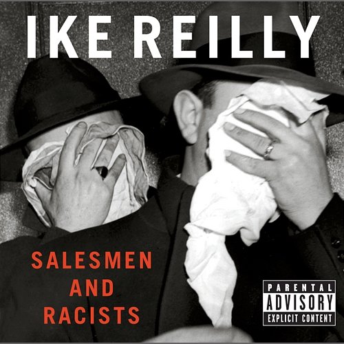 Salesmen & Racists Ike Reilly