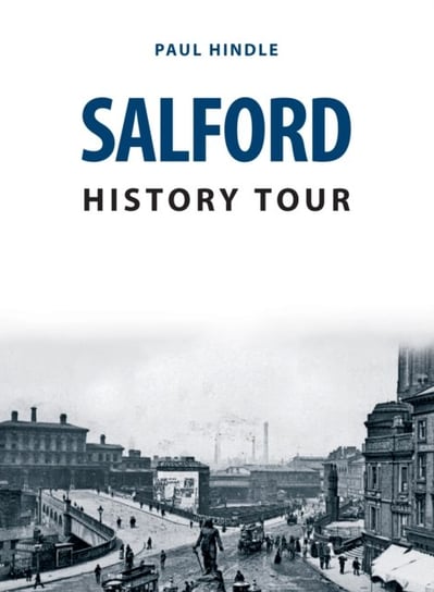 Salford History Tour Paul Hindle
