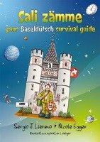 Sali zämme - your Baseldütsch survival guide Lievano Sergio J., Egger Nicole