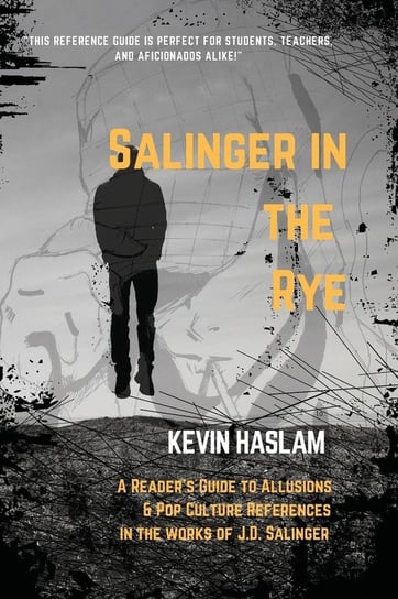 Salinger in the Rye Haslam Kevin