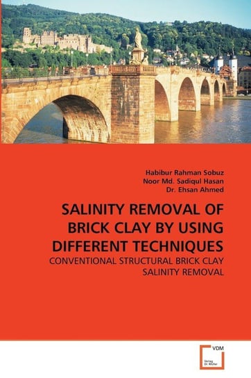 Salinity Removal Of Brick Clay By Using Different Techniques Sobuz Habibur Rahman