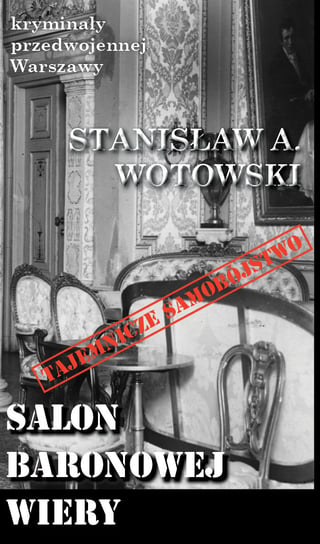 Salon baronowej Wiery Wotowski Stanisław A.