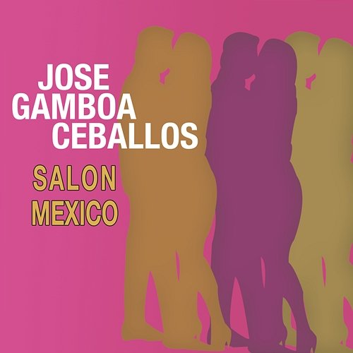 Salón México José Gamboa Ceballos