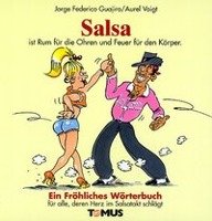 Salsa. Ein fröhliches Wörterbuch Guajiro Jorge Frederico, Voigt Aurel