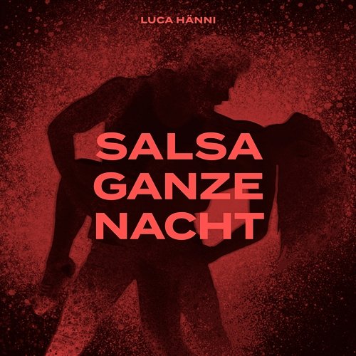 Salsa ganze Nacht Luca Hänni