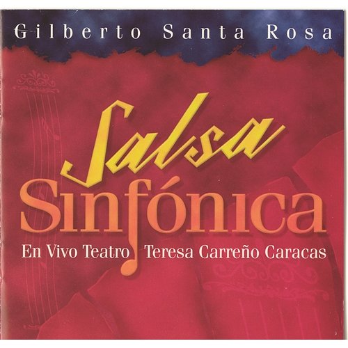 Salsa Sinfonica Gilberto Santa Rosa