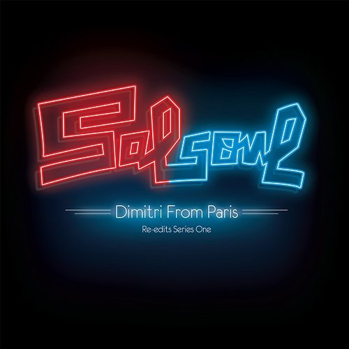 Salsoul Re-Edits Series One: Dimitri from Paris Dimitri From Paris
