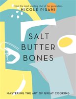 Salt, Butter, Bones Pisani Nicole