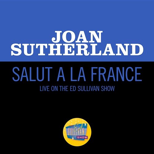 Salut a la France Joan Sutherland