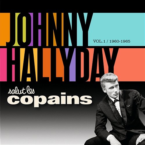 Salut Les Copains 1960 - 1965 Johnny Hallyday