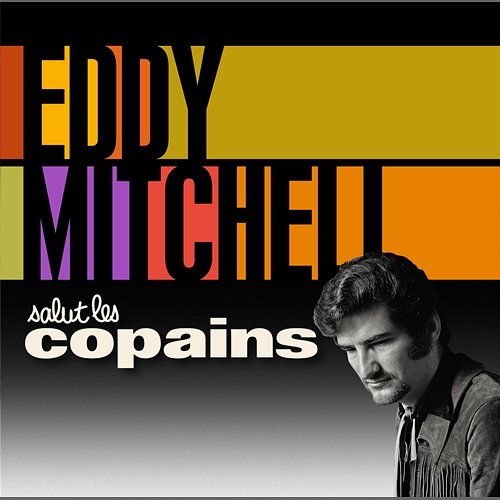 Salut Les Copains Eddy Mitchell