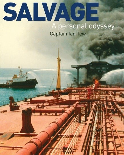 Salvage - A Personal Odyssey Ian Tew