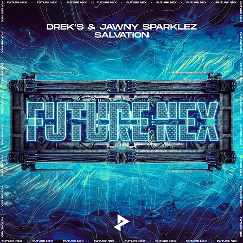 Salvation & Future Nex, Drek's, Jawny Sparklez