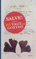 Salve! 365 Tage mit Goethe Goethe Johann Wolfgang