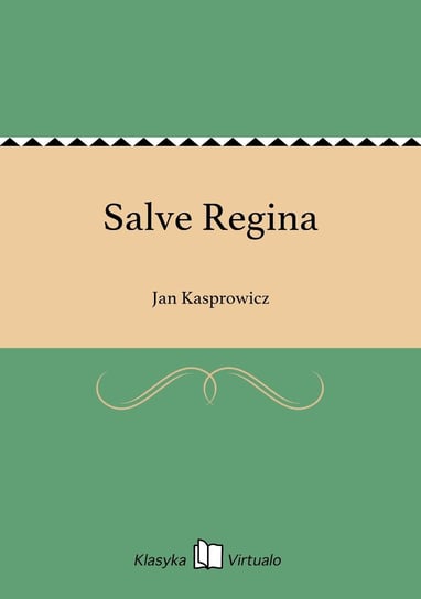 Salve Regina Kasprowicz Jan