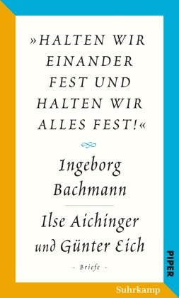Salzburger Bachmann Edition - »halten wir einander fest und halten wir alles fest!« Suhrkamp