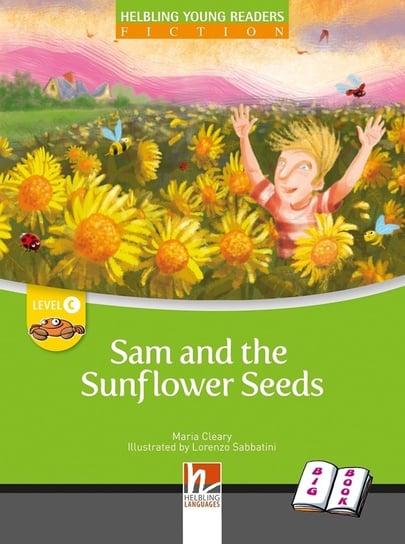 Sam and the Sunflower Seeds, Big Book, Level c/3 Cleary Maria